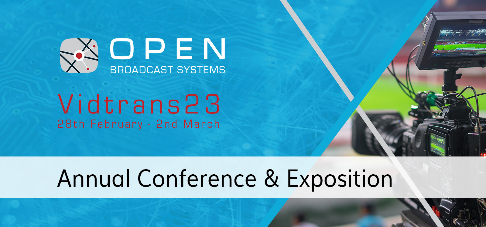 Open Broadcast Systems at Vidtrans23 – Annual Conference & Exposition